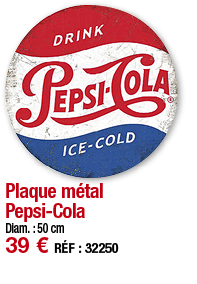 Plaque métal Pepsi-Cola   Diam  : 50 cm 39   RÉF : 32250