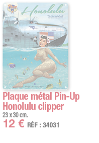 Plaque métal Pin-Up Honolulu clipper   23 x 30 cm  12   RÉF : 34031