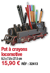 Pot à crayons locomotive   9 2 x 7 8 x 27 5 cm 15,90   RÉF : 32413