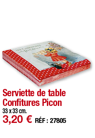 Serviette de table Confitures Picon     33 x 33 cm  3,20   RÉF : 27805