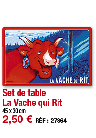 Set de table La Vache qui Rit     45 x 30 cm 2,50   RÉF : 27864
