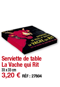 Serviette de table La Vache qui Rit   33 x 33 cm 3,20   RÉF : 27804