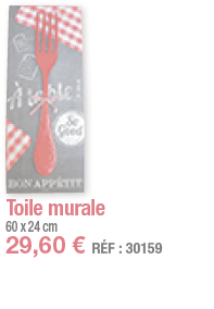 Toile murale   60 x 24 cm 29,60   RÉF : 30159