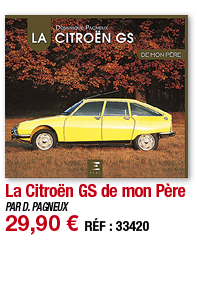La Citroën GS de mon Père   PAR D  PAGNEUX 29,90   RÉF : 33420