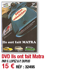 DVD Ils ont fait Matra   PAR S  LOPEZ & P  DUPUIS   15   RÉF : 32495