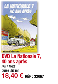 DVD La Nationale 7, 40 ans après   PAR F  MAZE Durée : 52 mn 18,40   RÉF : 32097