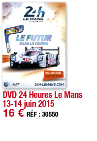 DVD 24 Heures Le Mans 13-14 juin 2015   16   RÉF : 30550