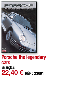 Porsche the legendary cars     En anglais  22,40   RÉF : 23001