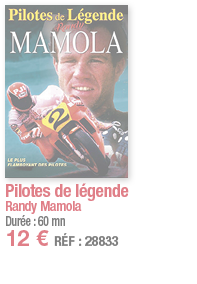 Pilotes de légende Randy Mamola Durée : 60 mn 12   RÉF : 28833