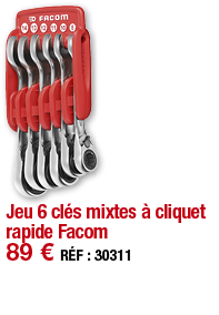 Jeu 6 clés mixtes à cliquet rapide Facom   89   RÉF : 30311