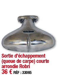 Sortie d échappement (queue de carpe) courte arrondie Robri     36   RÉF : 33065