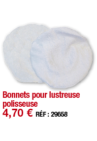 Bonnets pour lustreuse polisseuse   4,70   RÉF : 29658