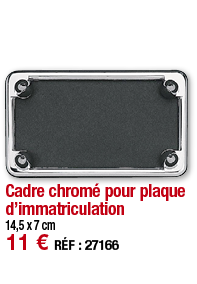 Cadre chromé pour plaque d immatriculation   14,5 x 7 cm 11   RÉF : 27166