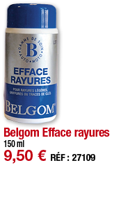 Belgom Efface rayures 150 ml 9,50   RÉF : 27109