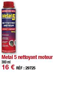 Metal 5 nettoyant moteur   300 ml 16   RÉF : 29725