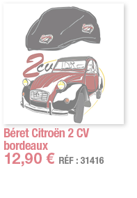Béret Citroën 2 CV bordeaux   12,90   RÉF : 31416