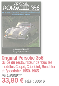Original Porsche 356 Guide du restaurateur de tous les modèles Coupé, Cabriolet, Roadster et Speedster, 1950-1965 PAR   
