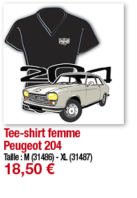 Tee-shirt femme Peugeot 204   Taille : M (31486) - XL (31487) 18,50  