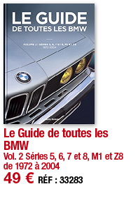 Le Guide de toutes les BMW Vol  2 Séries 5, 6, 7 et 8, M1 et Z8 de 1972 à 2004 49   RÉF : 33283