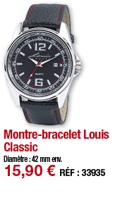 Montre-bracelet Louis Classic   Diamètre : 42 mm env  15,90   RÉF : 33935