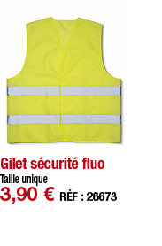 Gilet sécurité fluo   Taille unique 3,90   RÉF : 26673