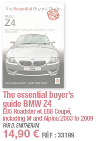 The essential buyer s guide BMW Z4 E85 Roadster et E86 Coupé, including M and Alpina 2003 to 2009 PAR D  SMITHERAM 14   
