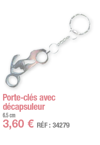 Porte-clés avec décapsuleur   6 5 cm 3,60   RÉF : 34279