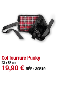 Col fourrure Punky   23 x 58 cm 19,90   RÉF : 30519