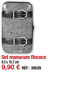Set manucure Rococo   6 5 x 10 7 cm 9,90   RÉF : 30529