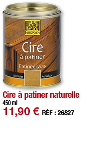 Cire à patiner naturelle   450 ml 11,90   RÉF : 26827