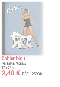 Cahier bleu   PAR ENCRE VIOLETTE 17 x 22 cm 2,40   RÉF : 25930