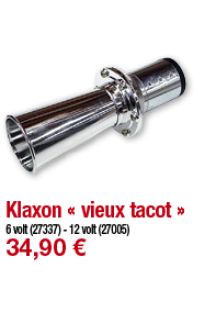 Klaxon   vieux tacot   6 volt (27337) - 12 volt (27005) 34,90  