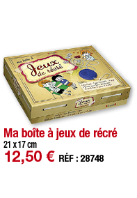 Ma boîte à jeux de récré   21 x 17 cm 12,50   RÉF : 28748