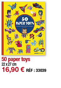 50 paper toys   22 x 27 cm 16,90   RÉF : 33039