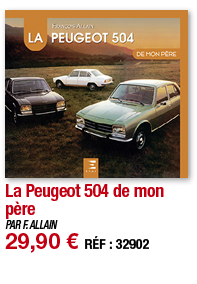 La Peugeot 504 de mon père   PAR F  ALLAIN 29,90   RÉF : 32902
