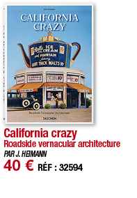 California crazy Roadside vernacular architecture PAR J  HEIMANN 40   RÉF : 32594