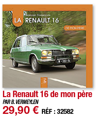 La Renault 16 de mon père   PAR B  VERMEYLEN 29,90   RÉF : 32582