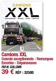 Camions XXL Convois exceptionnels - Remorques Escortes - Dépanneuses PAR M  GUILLEMIN 39   RÉF : 32580