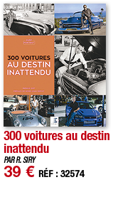 300 voitures au destin inattendu   PAR R  SIRY 39   RÉF : 32574