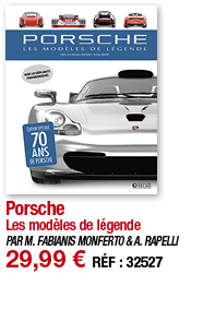 Porsche Les modèles de légende PAR M  FABIANIS MONFERTO & A  RAPELLI 29,99   RÉF : 32527