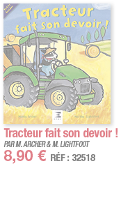Tracteur fait son devoir     PAR M  ARCHER & M  LIGHTFOOT 8,90   RÉF : 32518