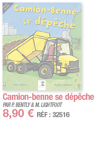 Camion-benne se dépêche   PAR P  BENTLY & M  LIGHTFOOT 8,90   RÉF : 32516