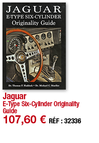 Jaguar E-Type Six-Cylinder Originality Guide 107,60   RÉF : 32336