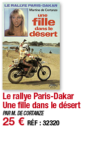 Le rallye Paris-Dakar Une fille dans le désert   PAR M  DE CORTANZE 25   RÉF : 32320