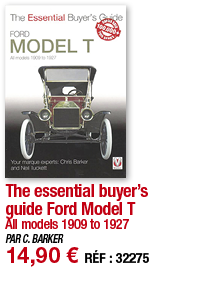 The essential buyer s guide Ford Model T All models 1909 to 1927 PAR C  BARKER 14,90   RÉF : 32275