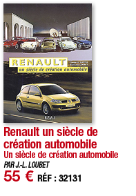 Renault un siècle de création automobile Un siècle de création automobile PAR J -L  LOUBET 55   RÉF : 32131