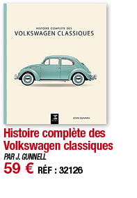 Histoire complète des Volkswagen classiques   PAR J  GUNNELL 59   RÉF : 32126