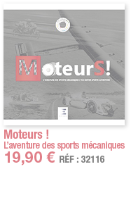 Moteurs   L aventure des sports mécaniques 19,90   RÉF : 32116