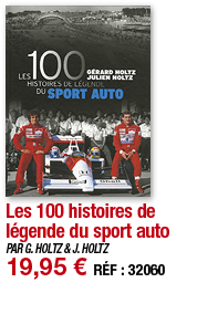 Les 100 histoires de légende du sport auto   PAR G  HOLTZ & J  HOLTZ 19,95   RÉF : 32060