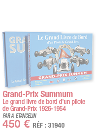 Grand-Prix Summum Le grand livre de bord d un pilote de Grand-Prix 1926-1954 PAR A  ETANCELIN 450   RÉF : 31940